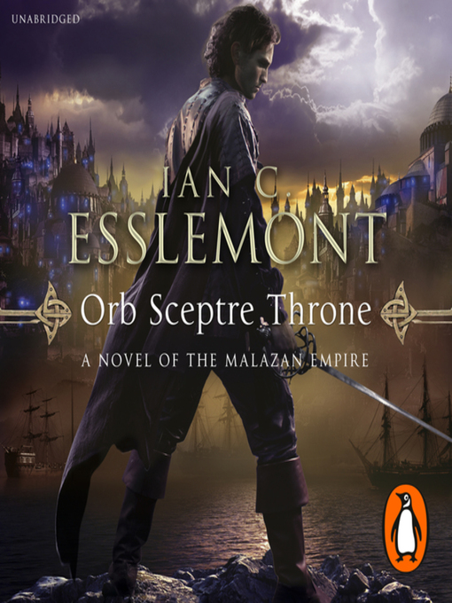 Title details for Orb Sceptre Throne by Ian C Esslemont - Available
